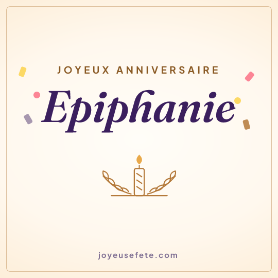 Image carrée « Joyeux anniversaire Epiphanie » pour WhatsApp