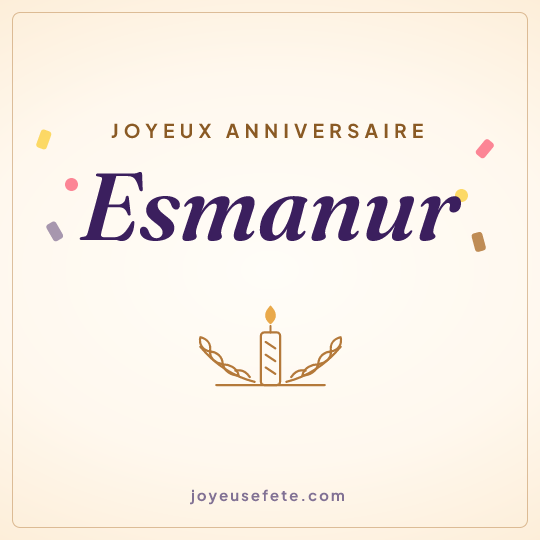 Image carrée « Joyeux anniversaire Esmanur » pour WhatsApp