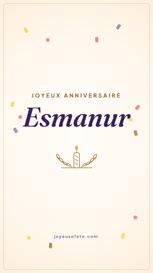 Image « Joyeux anniversaire Esmanur » au format story