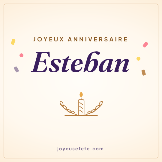Image carrée « Joyeux anniversaire Esteban » pour WhatsApp