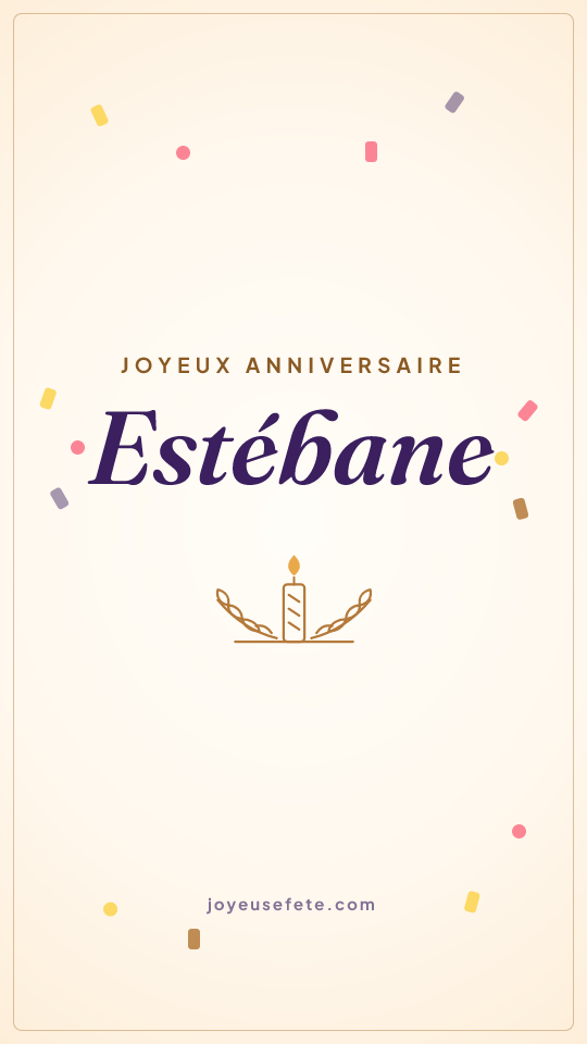 Image « Joyeux anniversaire Estébane » au format story