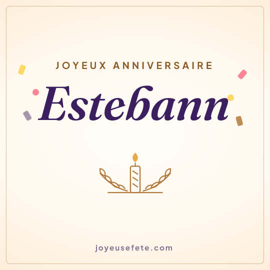 Image carrée « Joyeux anniversaire Estebann » pour WhatsApp