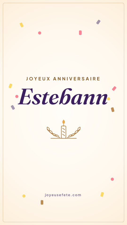 Image « Joyeux anniversaire Estebann » au format story