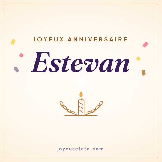 Image carrée « Joyeux anniversaire Estevan » pour WhatsApp