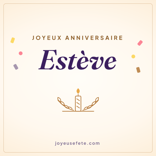 Image carrée « Joyeux anniversaire Estève » pour WhatsApp