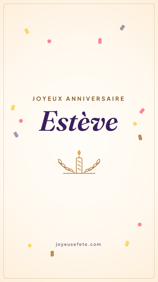 Image « Joyeux anniversaire Estève » au format story