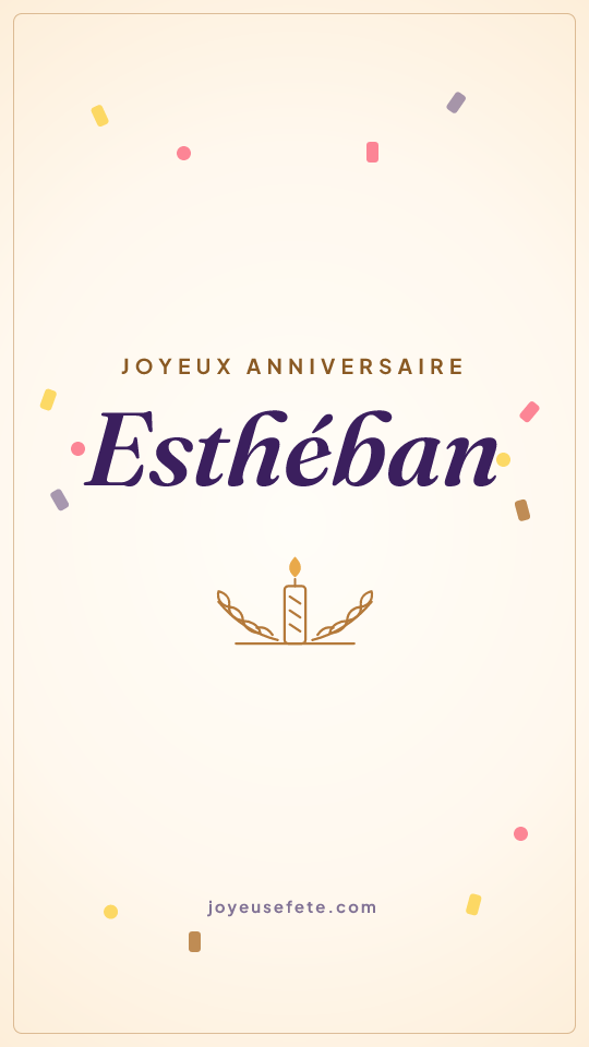 Image « Joyeux anniversaire Esthéban » au format story