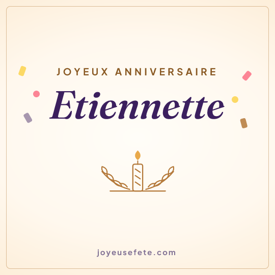 Image carrée « Joyeux anniversaire Etiennette » pour WhatsApp