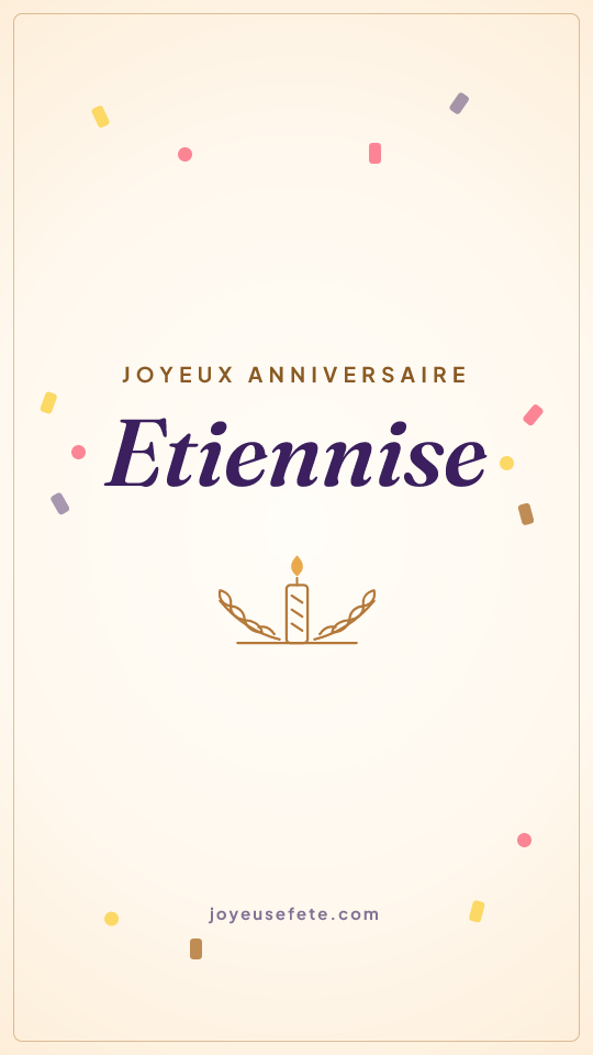Image « Joyeux anniversaire Etiennise » au format story