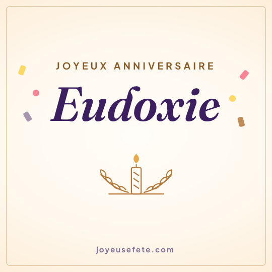 Image carrée « Joyeux anniversaire Eudoxie » pour WhatsApp