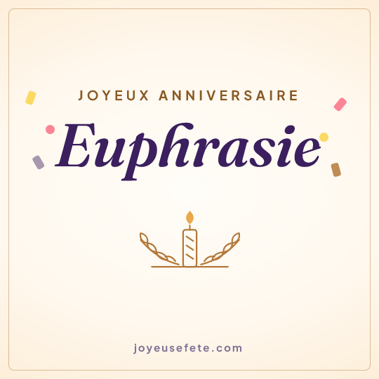 Image carrée « Joyeux anniversaire Euphrasie » pour WhatsApp