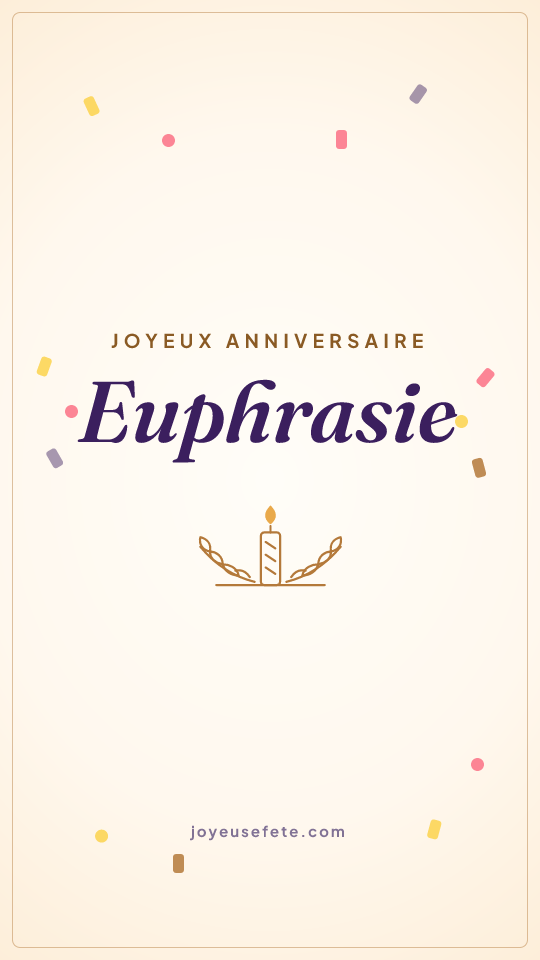 Image « Joyeux anniversaire Euphrasie » au format story