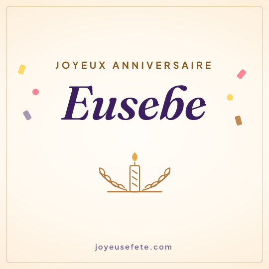 Image carrée « Joyeux anniversaire Eusebe » pour WhatsApp