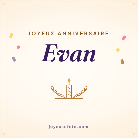 Image carrée « Joyeux anniversaire Evan » pour WhatsApp