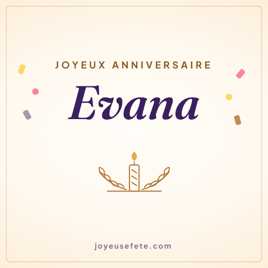Image carrée « Joyeux anniversaire Evana » pour WhatsApp