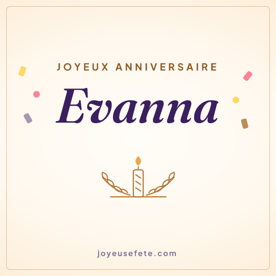 Image carrée « Joyeux anniversaire Evanna » pour WhatsApp