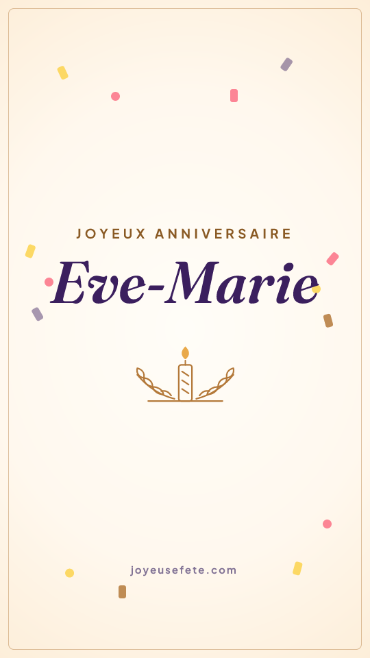 Image « Joyeux anniversaire Eve-Marie » au format story