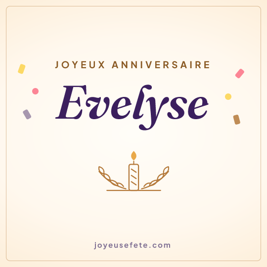 Image carrée « Joyeux anniversaire Evelyse » pour WhatsApp