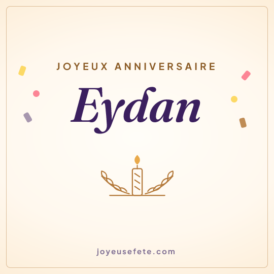 Image carrée « Joyeux anniversaire Eydan » pour WhatsApp