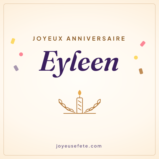 Image carrée « Joyeux anniversaire Eyleen » pour WhatsApp