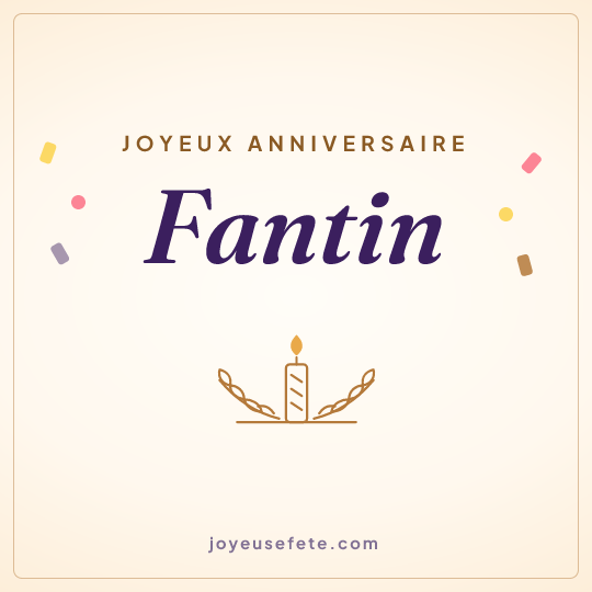 Image carrée « Joyeux anniversaire Fantin » pour WhatsApp