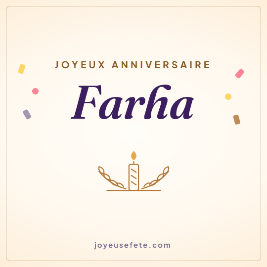 Image carrée « Joyeux anniversaire Farha » pour WhatsApp