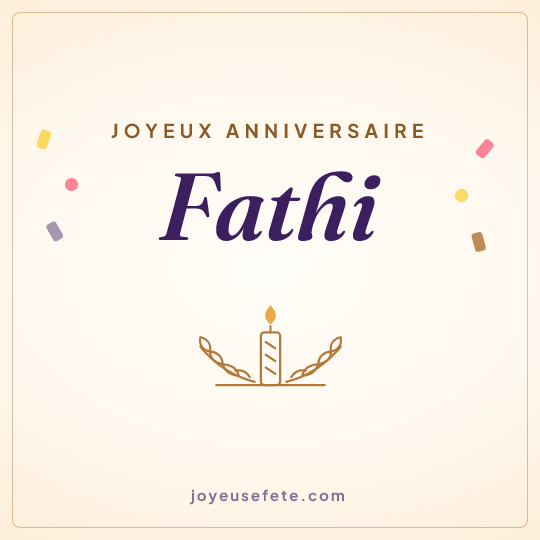 Image carrée « Joyeux anniversaire Fathi » pour WhatsApp