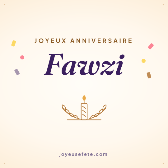 Image carrée « Joyeux anniversaire Fawzi » pour WhatsApp