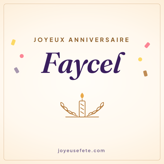 Image carrée « Joyeux anniversaire Faycel » pour WhatsApp