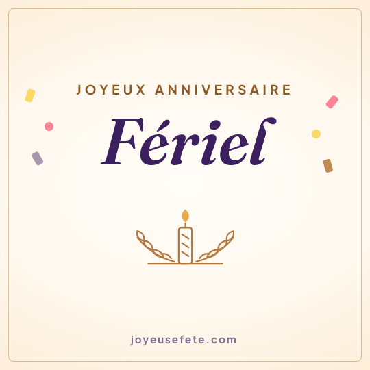 Image carrée « Joyeux anniversaire Fériel » pour WhatsApp