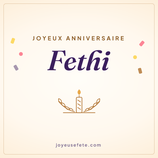 Image carrée « Joyeux anniversaire Fethi » pour WhatsApp