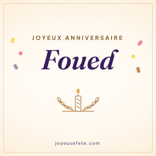 Image carrée « Joyeux anniversaire Foued » pour WhatsApp