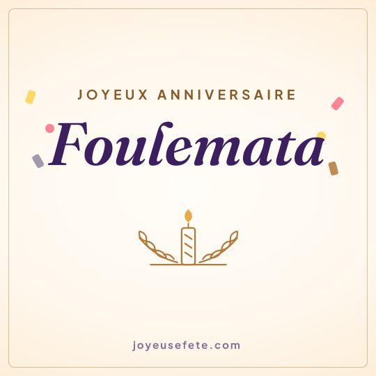 Image carrée « Joyeux anniversaire Foulemata » pour WhatsApp
