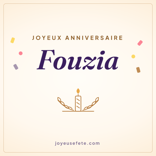 Image carrée « Joyeux anniversaire Fouzia » pour WhatsApp