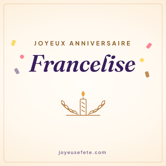 Image carrée « Joyeux anniversaire Francelise » pour WhatsApp