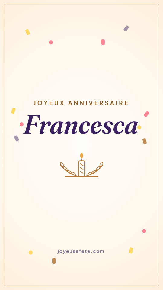 Image « Joyeux anniversaire Francesca » au format story
