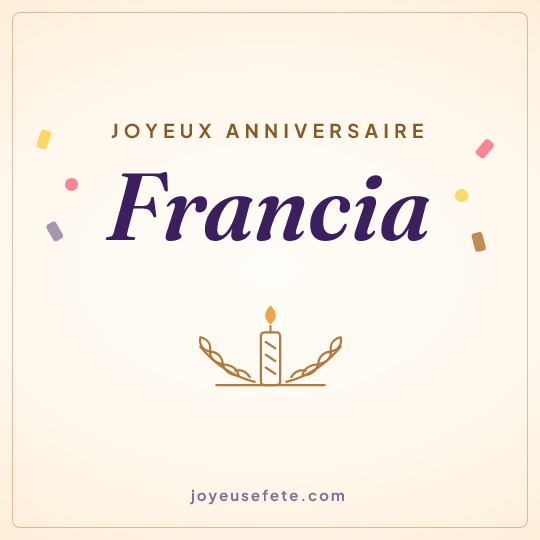 Image carrée « Joyeux anniversaire Francia » pour WhatsApp