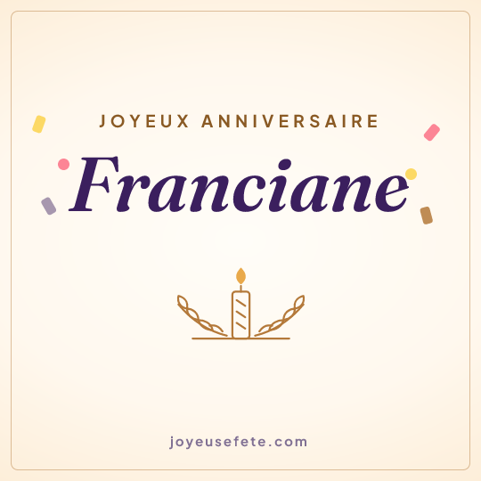 Image carrée « Joyeux anniversaire Franciane » pour WhatsApp