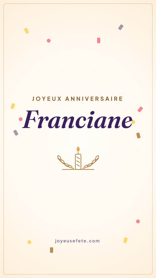 Image « Joyeux anniversaire Franciane » au format story