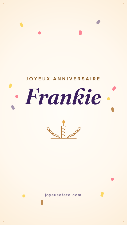 Image « Joyeux anniversaire Frankie » au format story