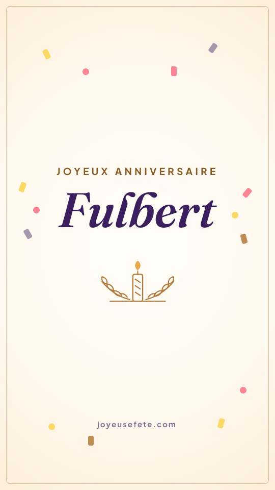 Image « Joyeux anniversaire Fulbert » au format story