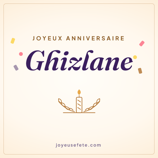 Image carrée « Joyeux anniversaire Ghizlane » pour WhatsApp