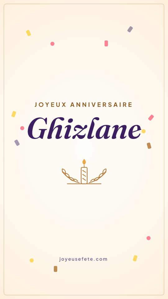Image « Joyeux anniversaire Ghizlane » au format story
