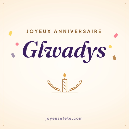 Image carrée « Joyeux anniversaire Glwadys » pour WhatsApp