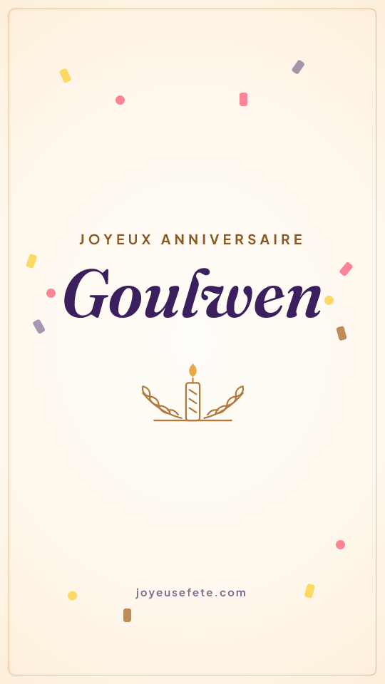 Image « Joyeux anniversaire Goulwen » au format story