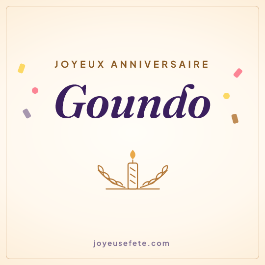 Image carrée « Joyeux anniversaire Goundo » pour WhatsApp
