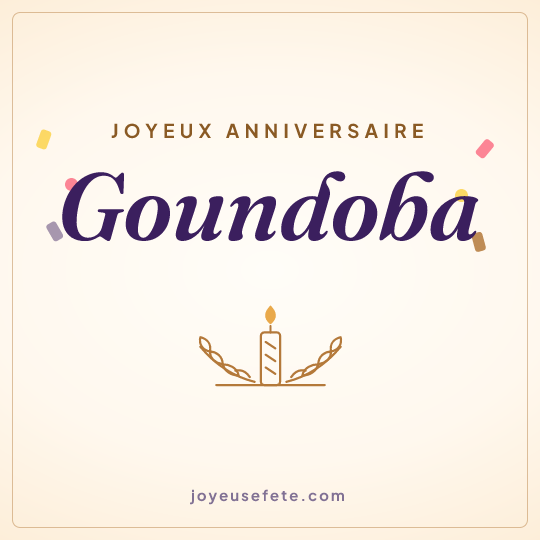 Image carrée « Joyeux anniversaire Goundoba » pour WhatsApp