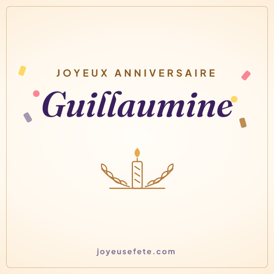 Image carrée « Joyeux anniversaire Guillaumine » pour WhatsApp