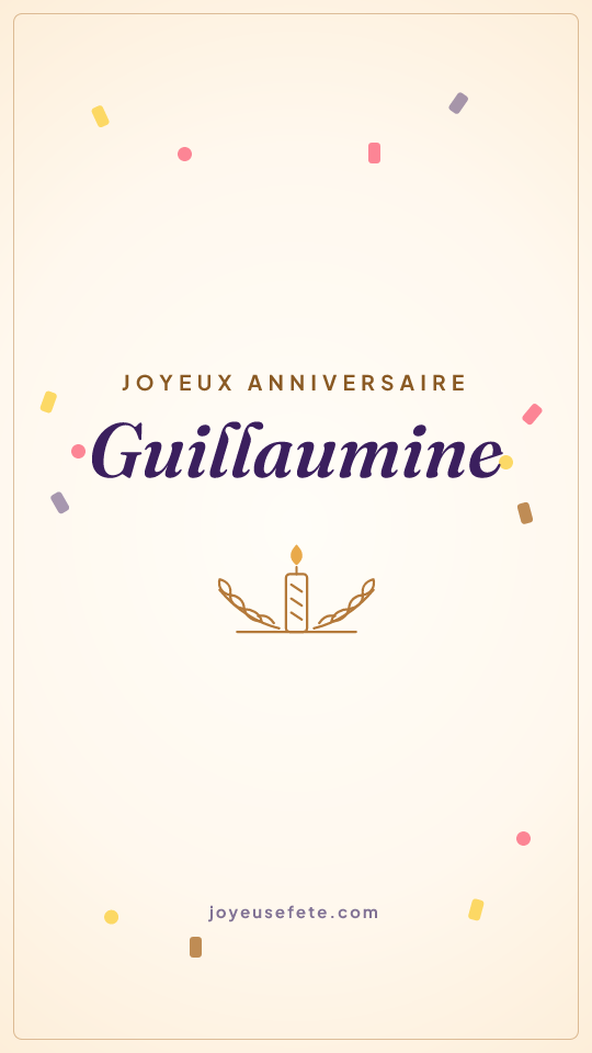 Image « Joyeux anniversaire Guillaumine » au format story
