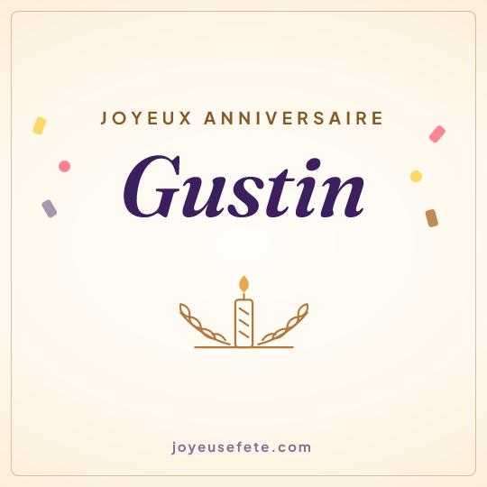 Image carrée « Joyeux anniversaire Gustin » pour WhatsApp